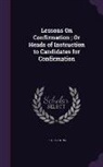 Peter Young - Lessons On Confirmation; Or Heads of Instruction to Candidates for Confirmation