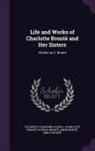 Charlotte Brontë, Patrick Brontë, Elizabeth Cleghorn Gaskell - Life and Works of Charlotte Brontë and Her Sisters: Villette, by C. Brontë