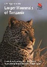 Tim R B Davenport, Tim R.B. Davenport, Daniela De Luca, De Luca Daniela, Sarah M Durant, Durant Sarah M.... - Field Guide to the Larger Mammals of Tanzania