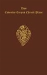 Craig, H. Craig - Two Coventry Corpus Christi Plays: 1. the Shearman and Taylor's Pageant, and 2. the Weavers' Pageant