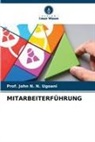 Prof John N N Ugoani, John N. N. Ugoani, Prof. John N. N. Ugoani - MITARBEITERFÜHRUNG