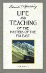 Baird T Spalding, Baird T. Spalding - Life and Teaching of the Masters of the Far East