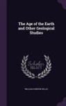 William Johnson Sollas - The Age of the Earth and Other Geological Studies