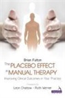 Brian Fulton, Diane Lee, Catherine Ryan, Nancy Keeney Smith, Trembl, Louise Tremblay - The Placebo Effect in Manual Therapy