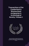 William Gershom Collingwood, Richard Saul Ferguson, James Simpson - Transactions of the Cumberland & Westmorland Antiquarian & Archeological Society, Volume 1