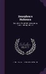 Carleton Lewis Brownson, Xenophon - Xenophon's Hellenica: Selections, Edited With Introduction, Notes, and Appendices