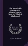Richard Doddridge Blackmore - The Remarkable History of Sir Thomas Upmore, Bart., M.P. [By R.D. Blackmore]