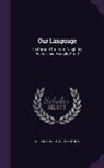 Gordon Augustus Southworth - Our Language: Its Use and Structure, Taught by Practice and Example, Part 2