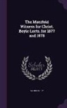Alfred Barry - The Manifold Witness for Christ. Boyle Lects. for 1877 and 1878