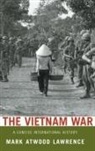 Lawrence, Mark Atwood Lawrence, Lawrence Mark Atwood - The Vietnam War