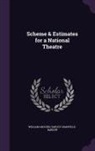 William Archer, Harley Granville-Barker - Scheme & Estimates for a National Theatre