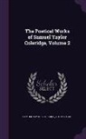 Thomas Ashe, Samuel Taylor Coleridge - The Poetical Works of Samuel Taylor Coleridge, Volume 2