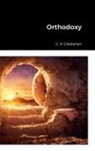 G. K. Chesterton - Orthodoxy