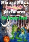 Lesley Coppolino - Mia and Milo's Magical Adventures - The Lonely Ghost