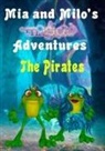 Lesley Coppolino - Mia and Milo's Magical Adventures - The Pirates