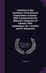 J. Goodall - Solutions to the Questions of the General Examination at Easter, 1848, Conducted by Her Majesty's Inspectors of Schools, With Appendices, by J. Goodal