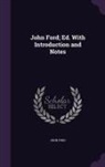 John Ford - John Ford; Ed. With Introduction and Notes