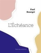 Paul Bourget - L'Échéance