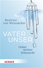 Beatrice von Weizsäcker, Beatrice von Weizsäcker - Vaterunser