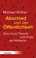 Michael Hüther - Abschied von der Öffentlichkeit