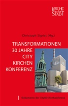 Christoph Sigrist - Transformationen - 30 Jahre CityKirchenKonferenz