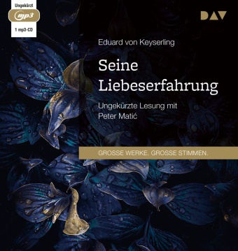 Eduard von Keyserling, Peter Matic, Peter Matić - Seine Liebeserfahrung,1 Audio-CD, 1 MP3 Ungekürzte Lesung mit Peter Matic (1 mp3-CD)