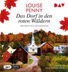 Louise Penny, Hans-Werner Meyer - Das Dorf in den roten Wäldern. Der erste Fall für Gamache, 2 Audio-CD, 2 MP3 (Hörbuch)