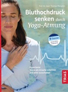 Thomas Mengden, Thomas (Prof. Dr. med.) Mengden - Bluthochdruck senken durch Yoga-Atmung