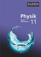 Christian Amann, Andrea Renner, Bardo Diehl, Martin Blank, Christian Amann, Bardo Diehl... - Duden Physik - Sekundarstufe II - Bayern Neubearbeitung - 11. Schuljahr