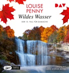 Louise Penny, Hans-Werner Meyer - Wildes Wasser. Der 15. Fall für Gamache, 2 Audio-CD, 2 MP3 (Hörbuch)