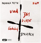 Monika Feth, Nora Schulte - Und du wirst lächelnd sterben, 1 Audio-CD, 1 MP3 (Hörbuch)