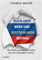 Thomas Mayer - Russlands Werk und Deutschlands Beitrag