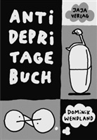 Dominik Wendland - Antidepri Tagebuch