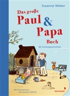 Susanne Göhlich, Susanne Weber, Susanne Göhlich - Das große Paul & Papa Buch