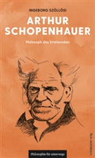 Ingeborg Szöllösi - Arthur Schopenhauer