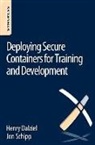 Henry Dalziel, Henry (Founder Dalziel, Jon Schipp - Deploying Secure Containers for Training and Development