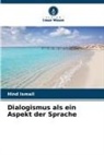 Hind Ismail - Dialogismus als ein Aspekt der Sprache