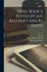 Arthur Hadrian Allcroft, Bernard John Hayes, Horace - Odes, Book 2. Edited by A.H. Allcroft and B.J. Hayes; 2