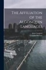 John Campbell, Canadian Institute - The Affiliation of the Algonquin Languages [microform]