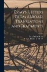 Mary Wollstonecraft Shelley, Percy Bysshe Shelley - Essays, Letters From Abroad, Translations and Fragments; 2