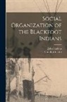 John Maclean, Canadian Institut - Social Organization of the Blackfoot Indians [microform]