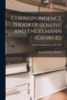 Joseph Dalton Hooker - Correspondence ?Hooker (Joseph) and Engelmann (George); Hooker to Engelmann, 1867-1883