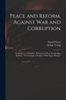 Daniel Stuart, Arthur Example of Young - Peace and Reform, Against War and Corruption: in Answer to a Pamphlet, Written by Arthur Young, Esq., Entitled, "The Example of France, a Warning to B