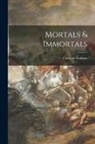 Carlo de Artist Fornaro - Mortals & Immortals