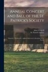 John O'Farrell, Quebec St Patrick's Society (Montréal - Annual Concert and Ball of the St. Patrick's Society [microform]: Montreal, 15th January: Address Delivered on Invitation of the Society