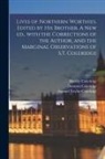 Derwent Coleridge, Hartley Coleridge, Samuel Taylor Coleridge - Lives of Northern Worthies. Edited by His Brother. A New Ed., With the Corrections of the Author, and the Marginal Observations of S.T. Coleridge; 01