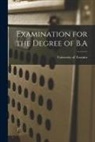 University of Toronto - Examination for the Degree of B.A