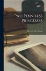 Charlotte Mary Yonge - Two Penniless Princesses; 2