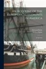 Edmund Burke, William Burke - An Account of the European Settlements in America: in Six Parts; 1