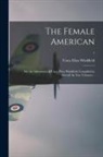 Unca Eliza Winkfield - The Female American; or, the Adventures of Unca Eliza Winkfield. Compiled by Herself. In Two Volumes. .; 1